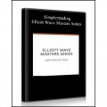 SimplerTrading – Elliott Wave Masters Series by David Starr